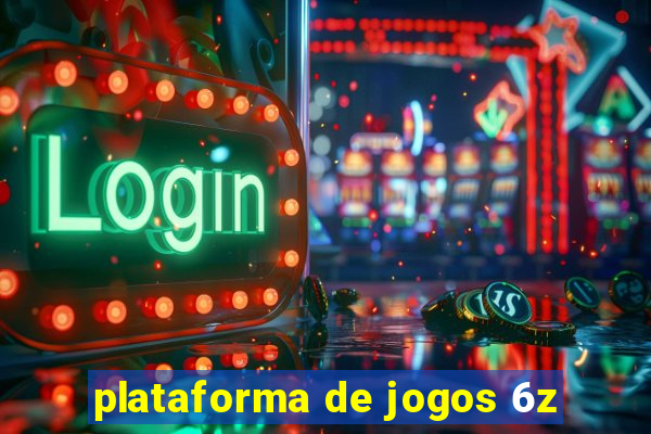 plataforma de jogos 6z